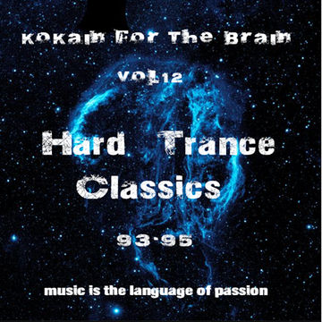 Kokain For The Brain Vol 12    Hard Trance Classics 93-95