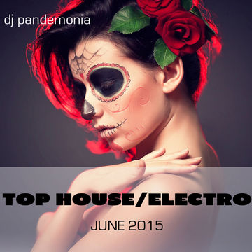 TOP SUMMER HOUSE/ELECTRO JUNE 2015