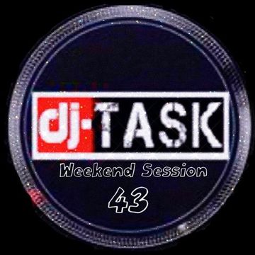 dj TASK Weekend Session 43