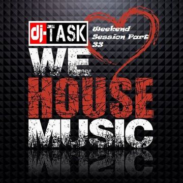 dj TASK Weekend Session pt.33