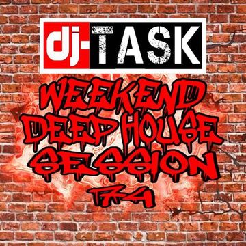 dj TASK Weekend Session 74