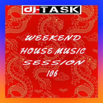 dj TASK Weekend House Session 106