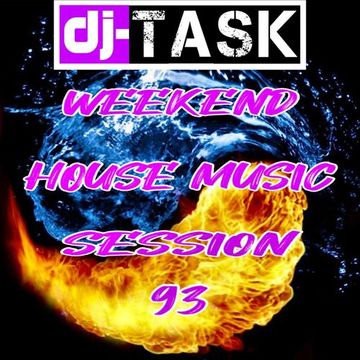 dj TASK Weekend House Music Session 93