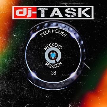 dj TASK weekend Session 53