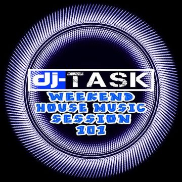 dj TASK Weekend House Session 101