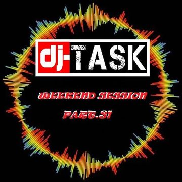 dj-TASK Weekend Session pt.31