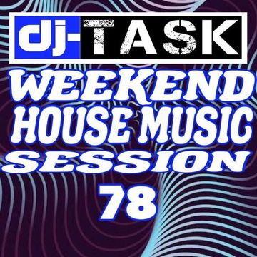 dj TASK Weekend Session 78