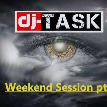 dj-TASK weekend Sessions pt.1