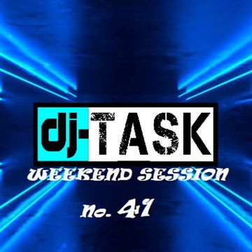 dj TASK weekend Session 41