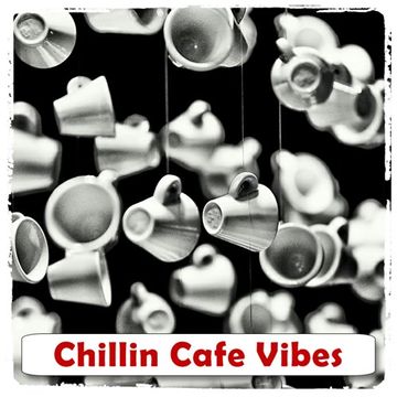 Chillin Cafe Vibes