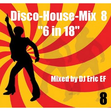 Disco House Mix - Part 8 -  (6  in 18)