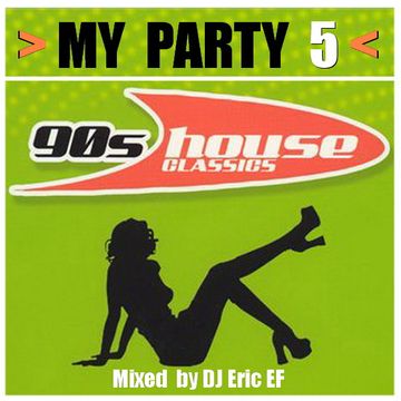 MY PARTY 5  - 90`s Club House