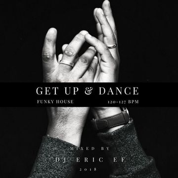 GET UP & Dance -Mixed by DJ Eric EF 