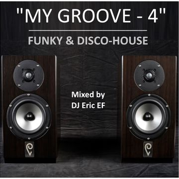 MY GROOVE 4 - (Disco & Funky House) 