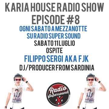 Karia House Radio Show Episode #8 - Radio Super Sound 11 /07/2015 Guest Track : FJK - Mariolu Bar - FREE DOWNLOAD