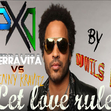 TERRAVITA VS LENNY KRAVITZ by DJ WILS !