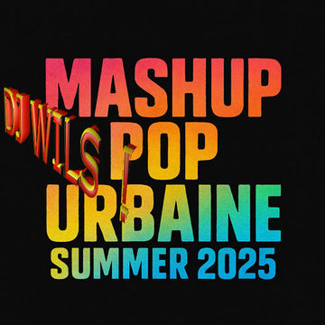 MASHUP POP URBAINE SUMMER 2025 by DJ WILS ! 