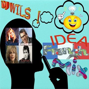 IDEA FRENCH MIX  by DJ WILS !