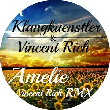 KlangKuenstler & Vincent Rich   Amelie (Vincent Rich RMX Comptine D'un Autre été)