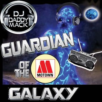 Guardian of the Motown Galaxy  2017 Rod DJ Daddy Mack(c)Edit