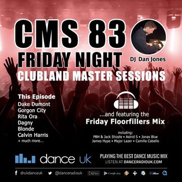 CMS83f - Clubland Master Sessions (Fri) - DJ Dan Jones - Dance Radio UK (07 JUL 2017)