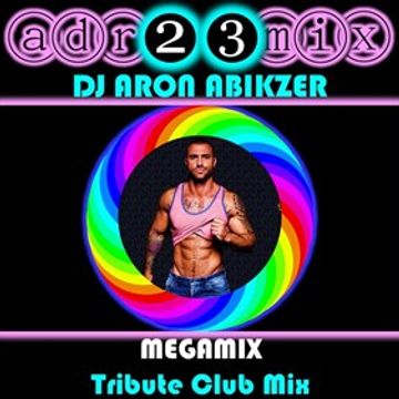 DJ ARON - IMAGINE MEGA MIX (adr23mix) Tribute Club Mix