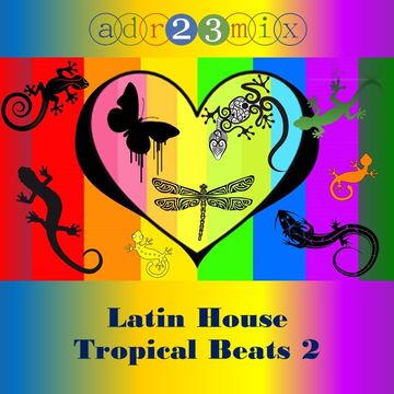 Latin House - Tropical Beats 2 (adr23mix)