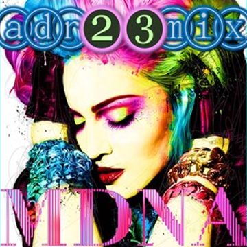 MDNA - Girl Gone Beautiful Killer (adr23mix) Special DJs Editions TRIBUTE CLUB MIX UNO