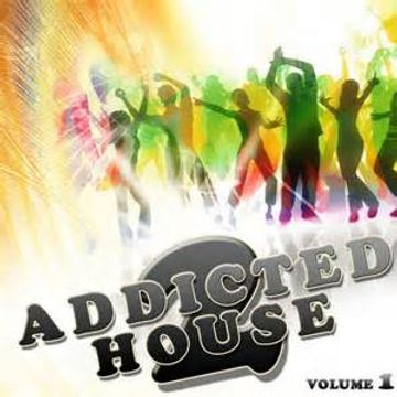 Addicted 2 House Music