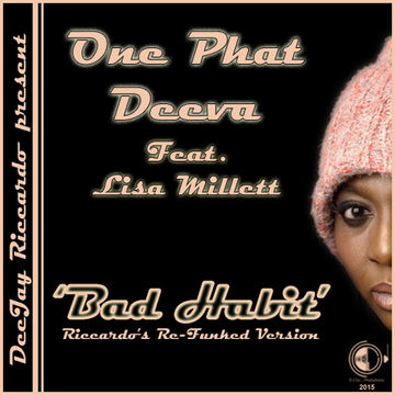 One Phat Deeva   Bad habit (Riccardo's Re Funked Version   2015)