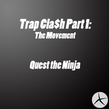 Trap Cla$h Part 1: The Movement