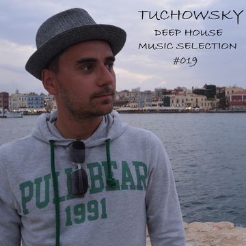 Tuchowsky Deep House Music Selection 019