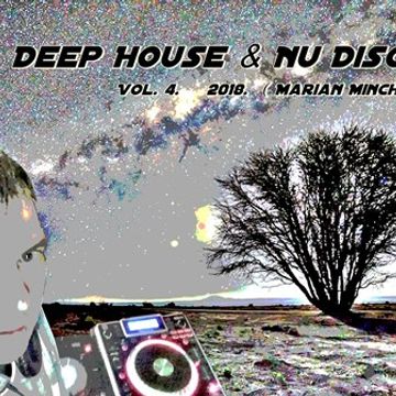 Deep House & Nu Disco Vol. 4.    2018.  ( Marian Minchev )