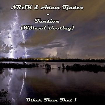 NRSK & Adam Tjader   Tension (W3land Bootleg)