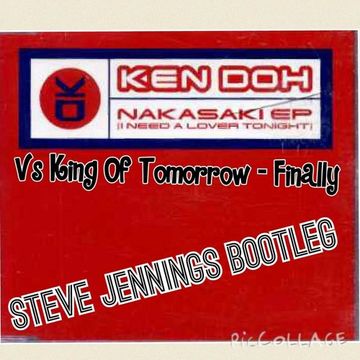 Ken Doh Vs Kings Of Tomorrow - Finally Nakasaki Is Here (Steve Jennings Bootleg) BUY 4 D/L