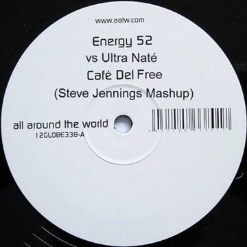 Energy 52 vs Ultra Nate - Cafe Del Free (Steve Jennings Mashup)