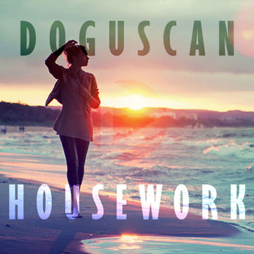 Doguscan   Housework (Original Mix)