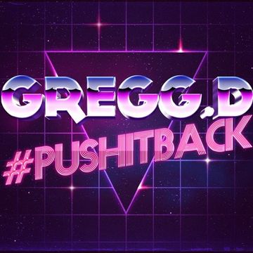 Gregg.D - Push It Back