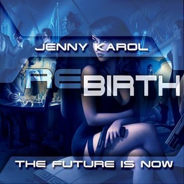 Jenny Karol   ReBirth.The Future is Now! 97