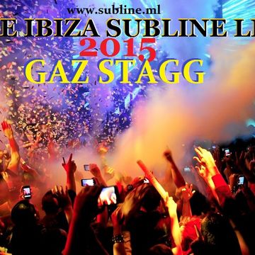 Subline Love Ibiza Live 2015 (Gaz Stagg)