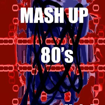 80's Mash Up 4