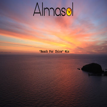 Almasol   " Reach For Ibiza " Dance Mix