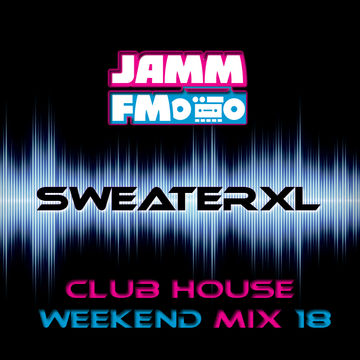 Club House Mix 2015 Mix 18 (JammFM Weekend Mix)