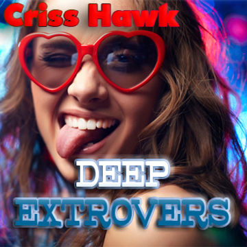 CRISS HAWK -  Deep Extroverts 2015