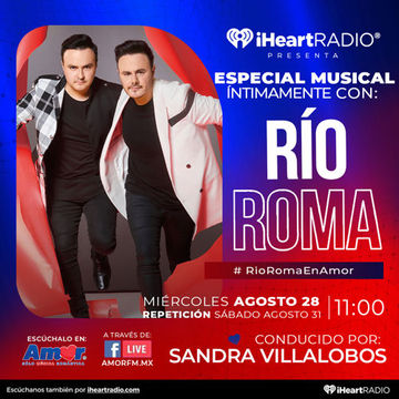 [Radio] Rio Roma [Especial Musical] [Íntimamente] [Amor 95.3] [CDMX] [28-08-2024]