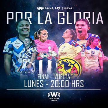 [Radio] Monterrey Femenil Vs. América Femenil [Liga MX] [Femenil] [Final] [Vuelta] [W Deportes] [730 AM] [27-05-2024]