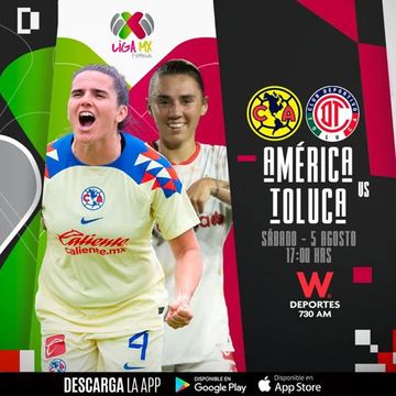 [Radio] America Femenil Vs. Toluca Femenil [Liga MX Femenil] [J4] [W Deportes] [730 AM] [CDMX] [05-08-2023]