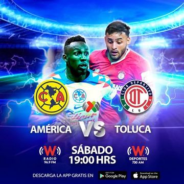 [Radio] América Vs. Toluca [Liga MX] [J15] [W Radio] [96.9 FM] [CDMX] [13-04-2024]