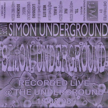 Simon Underground @ Live At The Underground [15-08-1998]