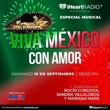 [Radio] Viva México Con Amor [Especial Musical] [Amor 95.3] [CDMX] [15-09-2024]